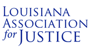 Louisiana Association for Justice